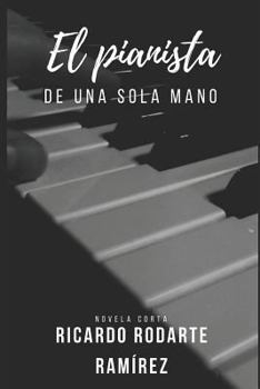 Paperback El Pianista de Una Sola Mano [Spanish] Book