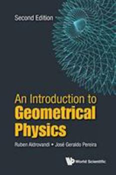 Paperback Introduction to Geometrical Physics, an (Second Edition) Book