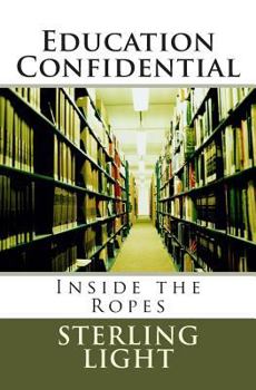 Paperback Education Confidential: Inside the Ropes Book