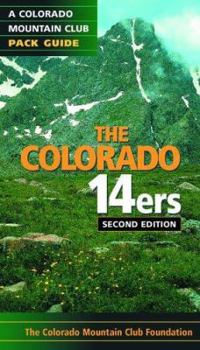 The Colorado 14ers: The Official Mountain Club Pack Guide