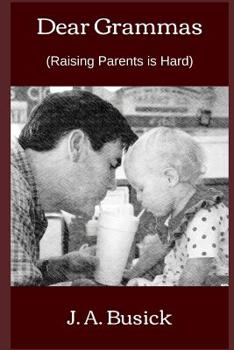 Paperback Dear Grammas: (Raising Parents is Hard) Book