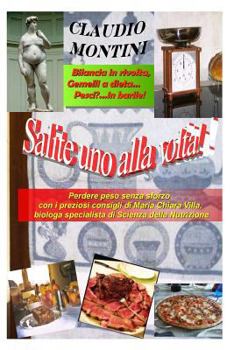 Paperback Salite uno alla volta!: Bilancia in rivolta, Gemelli a dieta, Pesci...in barile! [Italian] Book