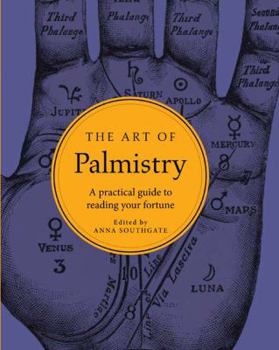 Hardcover The Art of Palmistry: A Practical Guide to Reading Your Fortune Book