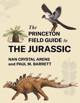 The Princeton Field Guide to the Jurassic