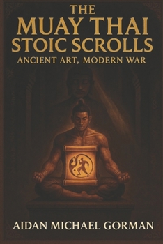 Paperback The Muay Thai Stoic Scrolls Book