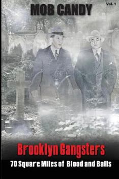 Paperback Mob Candy's "Brooklyn Gangsters" - 70 Square Miles of Blood and Balls Book