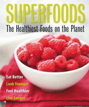 Paperback Superfoods: The Healthiest Foods on the Planet. [Tonia Reinhard] Book