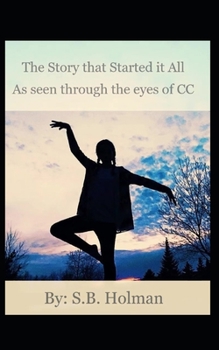 Paperback The Story that Started it All: As seen through the eyes of CC Book