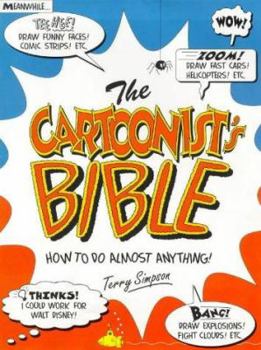 Paperback The Cartoonist's Bible: How to Do Almost Anything! Book