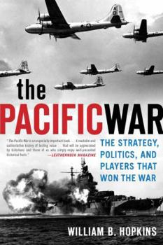 Paperback The Pacific War: The Strategy, Politics, and Players That Won the War Book