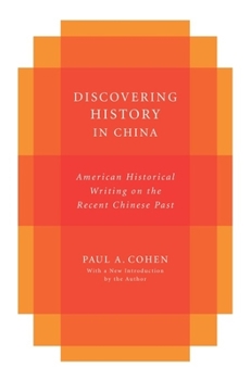 Paperback Discovering History in China: American Historical Writing on the Recent Chinese Past Book