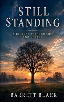 Paperback Still Standing: A Journey Through Loss and Legacy Book