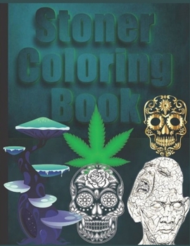 Paperback Stoner Coloring Book: Trippy Advisor Coloring Book - An Adults Coloring Book for Stoner Book