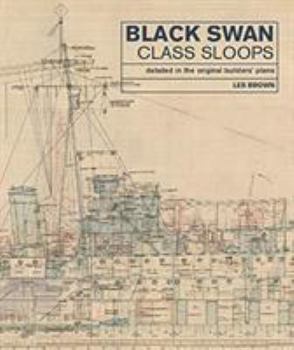 Hardcover Black Swan Class Sloops: Detailed in the Original Builders' Plans Book