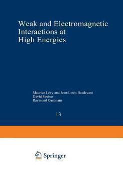 Paperback Weak and Electromagnetic Interactions at High Energies: Cargèse 1975, Part a Book