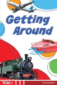 Getting Around (Knowledge Builders: Social Studies Readers)