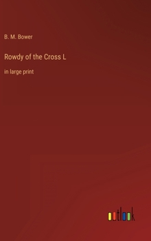 Rowdy of the Cross L: in large print