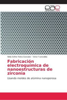 Paperback Fabricación electroquímica de nanoestructuras de zirconia [Spanish] Book