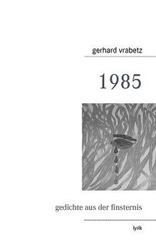 Paperback 1985: gedichte aus der finsternis [German] Book