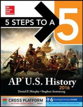 Paperback 5 Steps to a 5 AP Us History 2016, Cross-Platform Edition Book
