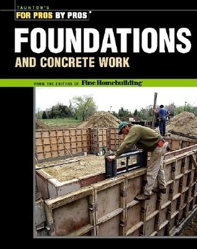 Paperback Foundations & Concrete Work: Revised and Updated Book