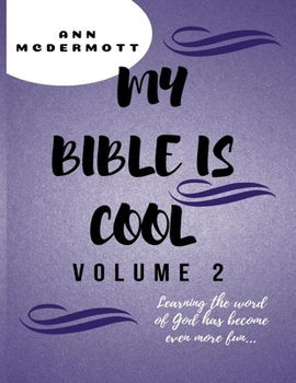 Paperback My Bible is Cool - Volume 2: Learning the word of God has become even more fun... Book