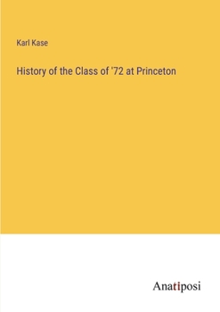 Paperback History of the Class of '72 at Princeton Book