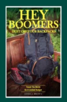 Paperback Hey Boomers, Dust Off Your Backpacks Book