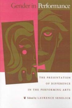 Paperback Gender in Performance: The Presentation of Difference in the Performing Arts Book