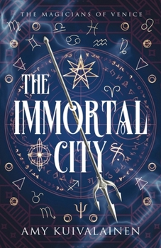 Paperback The Immortal City (The Magicians of Venice) Book