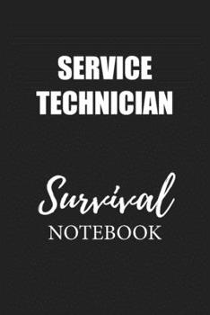 Service Technician Survival Notebook: Small Undated Weekly Planner for Work and Personal Everyday Use Habit Tracker Password Logbook Music Review Playlist Diary Journal