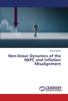 Paperback Non-linear Dynamics of the NKPC and Inflation Misalignment Book