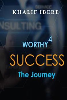 Paperback Worthy 4 Success: The Journey Book