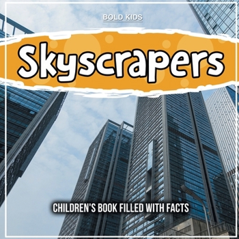 Paperback Skyscrapers: Children's Book Filled With Facts Book