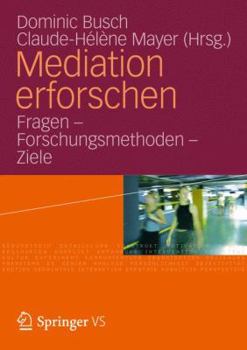 Mediation Erforschen: Fragen Forschungsmethoden - Ziele