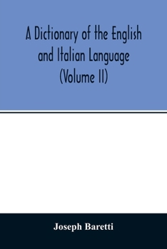 Paperback A Dictionary of the English and Italian Language (Volume II) Book