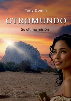 Paperback Otromundo: Su última misión [Spanish] Book