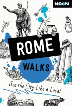 Paperback Moon Rome Walks: See the City Like a Local Book