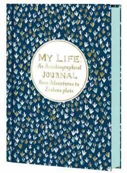 Hardcover My Life: An Autobiographical Journal from Adventures to Zealous Plots Book