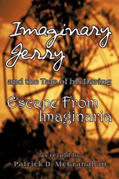 Paperback Imaginary Jerry: And the Tale of His Daring Escape from Imaginaria Book