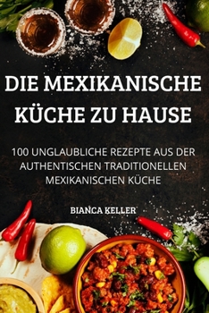 Paperback Die Mexikanische Küche Zu Hause [German] Book