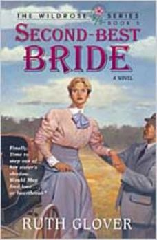 Five Star Christian Fiction - Second-Best Bride (Five Star Christian Fiction) - Book #5 of the Wildrose