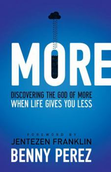 Paperback More: Discovering the God of More When Life Gives You Less Book