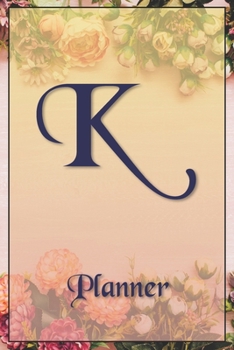 K: Letter Journal Monogram Minimalist Lined Notebook To Do List Undated Daily Planner for Personal and Business Activities with Check Boxes to Help ... to Get Organized (9 x 6 inches 120 pages)