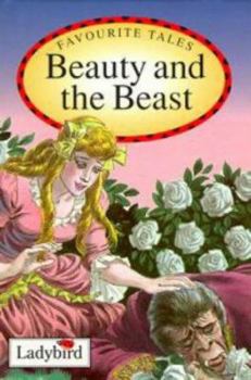 Beauty and the Beast (Favourite Tales) - Book  of the Ladybird: Favourite Tales