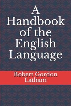 A Handbook of the English Language