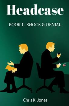 Hardcover Headcase: Book 1: Shock & Denial Book