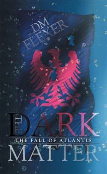 Paperback The Dark Matter: The Fall of Atlantis Book