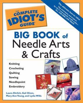 Paperback Complete Idiots Guide Big Book of Needle Arts and Crafts Book