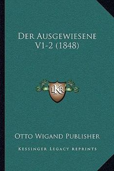 Paperback Der Ausgewiesene V1-2 (1848) [German] Book